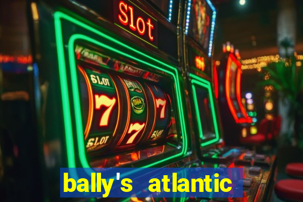 bally's atlantic city hotel & casino