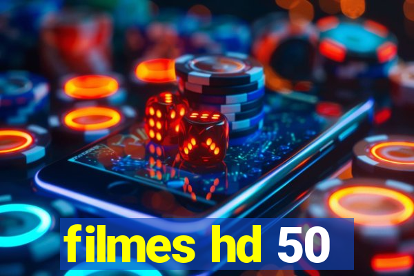 filmes hd 50