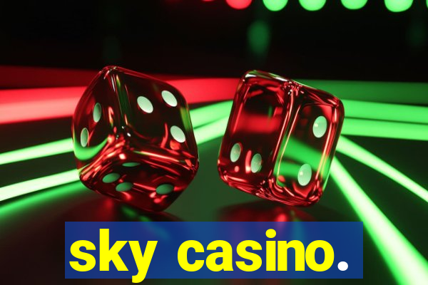 sky casino.