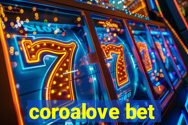 coroalove bet