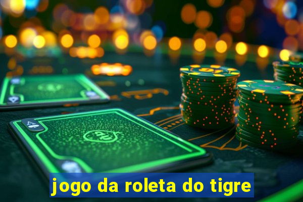 jogo da roleta do tigre