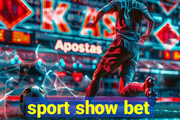 sport show bet