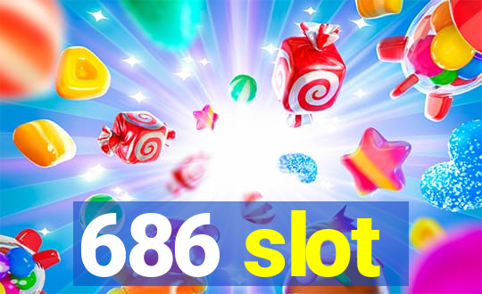 686 slot