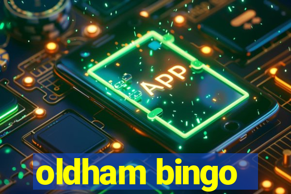 oldham bingo