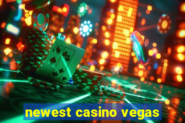 newest casino vegas