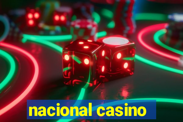 nacional casino