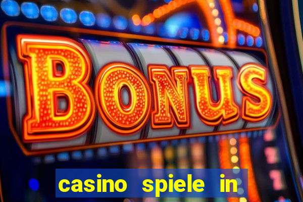 casino spiele in deutschland bonus