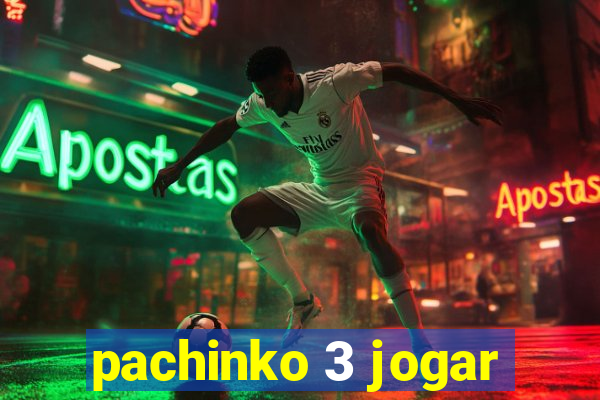 pachinko 3 jogar