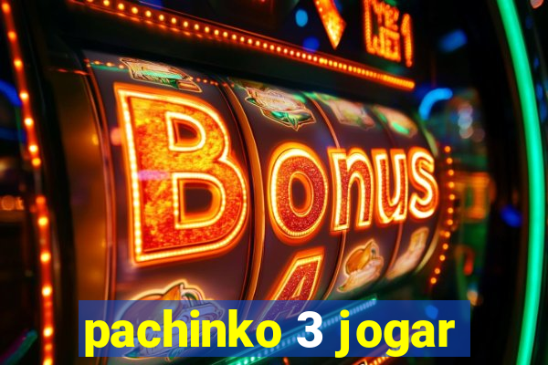 pachinko 3 jogar