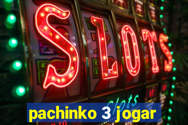 pachinko 3 jogar