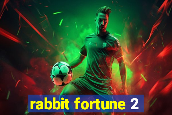 rabbit fortune 2