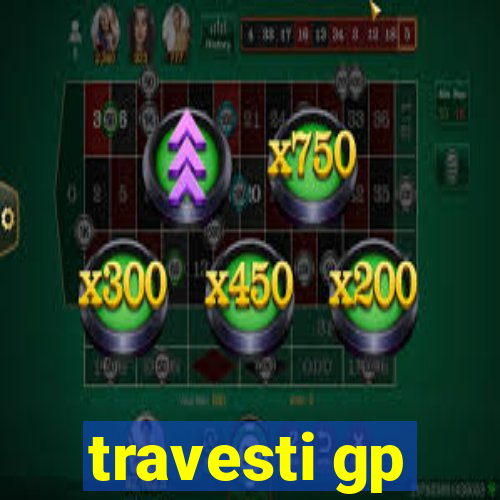 travesti gp