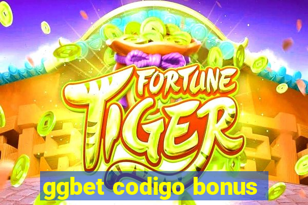 ggbet codigo bonus