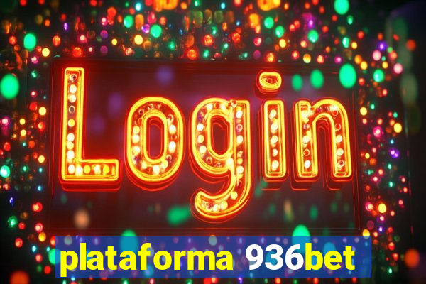 plataforma 936bet