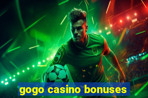 gogo casino bonuses