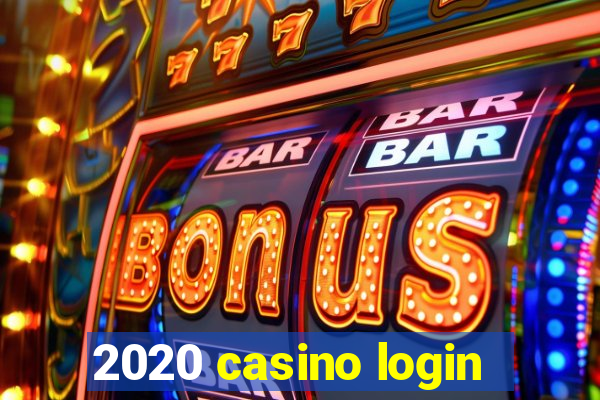 2020 casino login