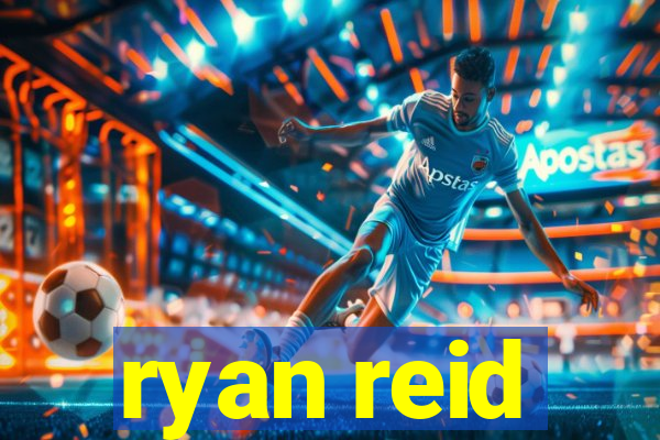 ryan reid