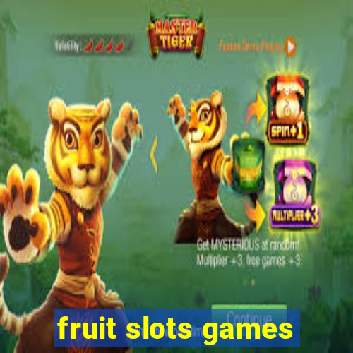 fruit slots games