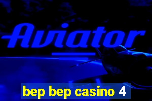 bep bep casino 4