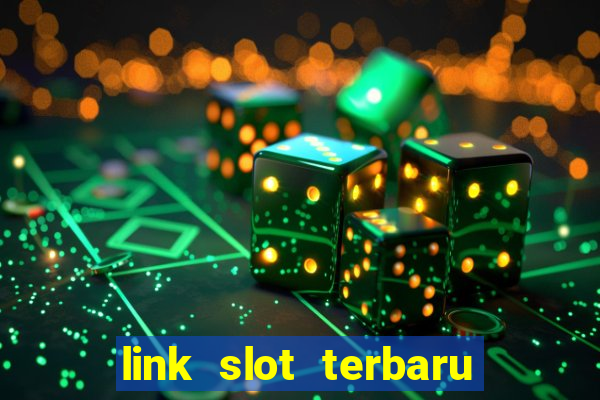 link slot terbaru hari ini