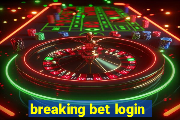 breaking bet login