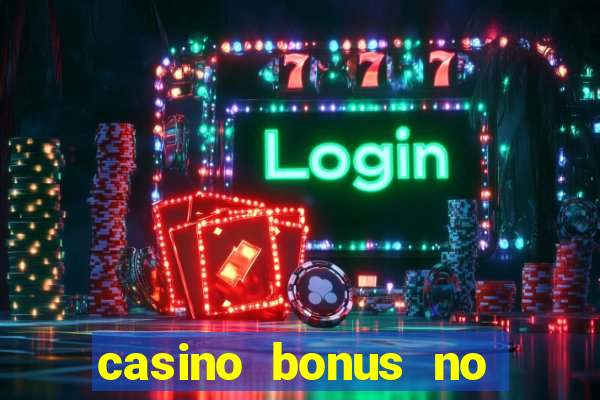 casino bonus no deposit codes