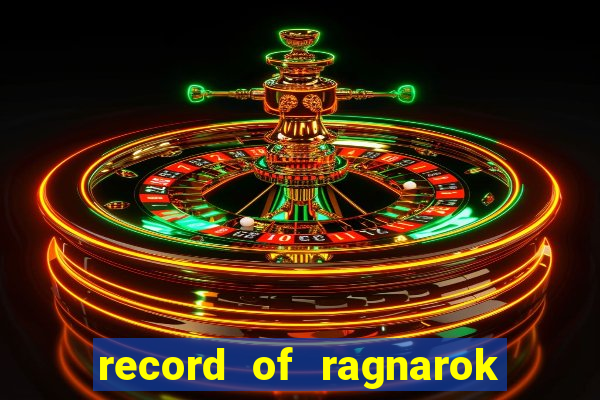 record of ragnarok 3 temporada