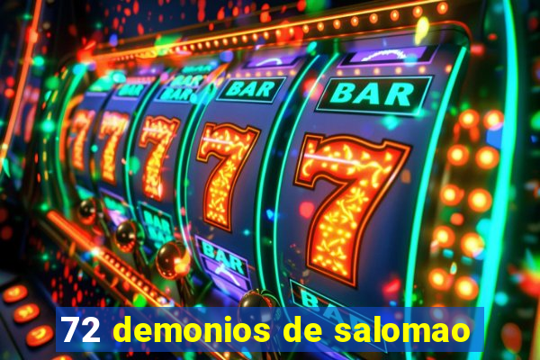 72 demonios de salomao