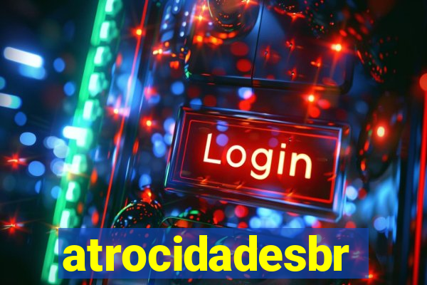 atrocidadesbr