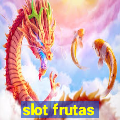 slot frutas