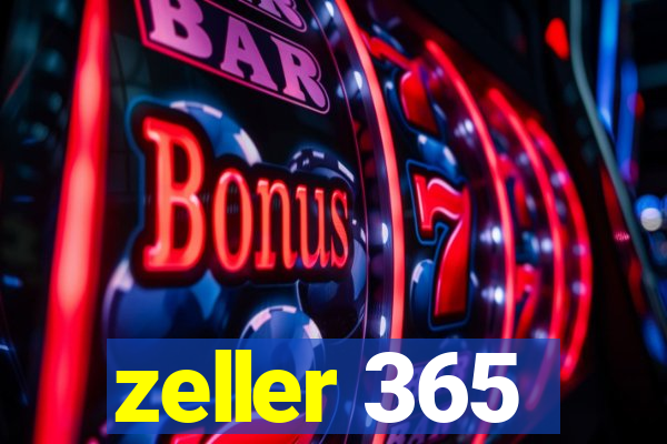 zeller 365