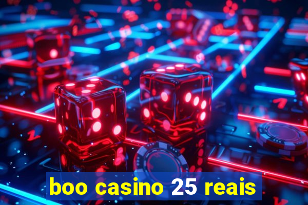 boo casino 25 reais