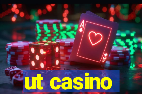 ut casino