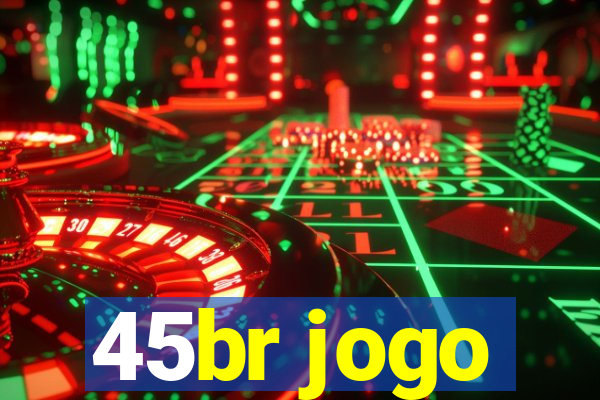 45br jogo