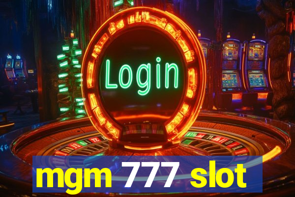 mgm 777 slot