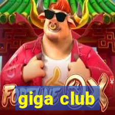 giga club