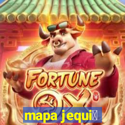 mapa jequi茅