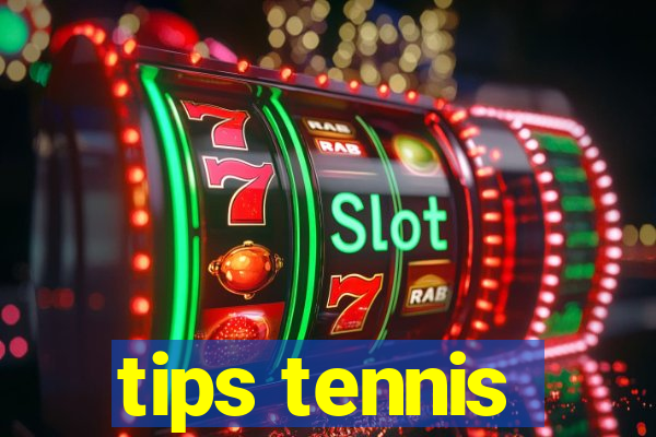 tips tennis