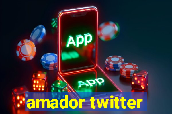 amador twitter