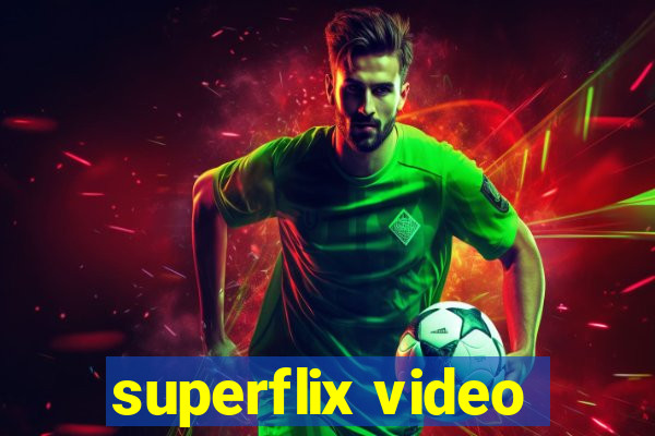 superflix video