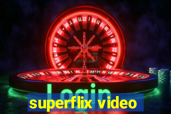 superflix video