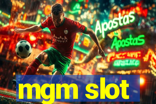 mgm slot