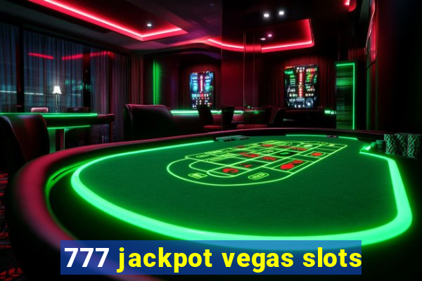 777 jackpot vegas slots