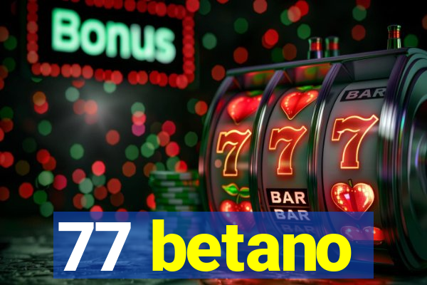 77 betano