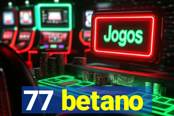 77 betano