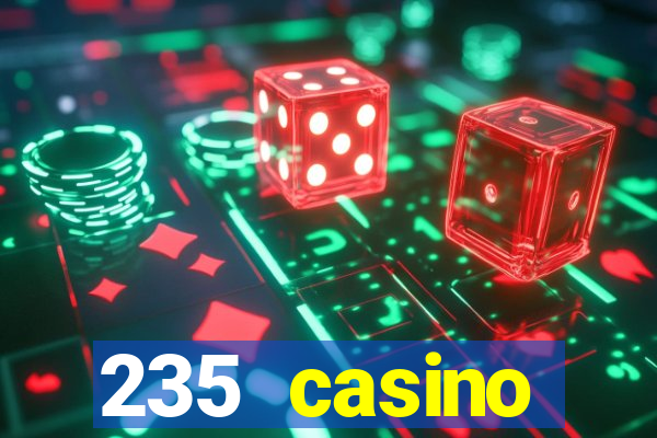 235 casino manchester opening times