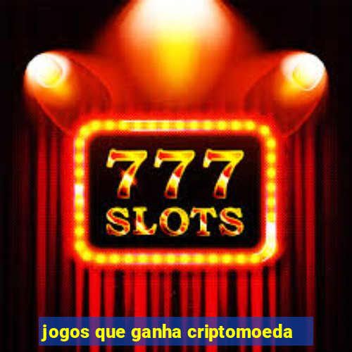 jogos que ganha criptomoeda