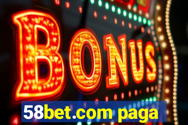 58bet.com paga