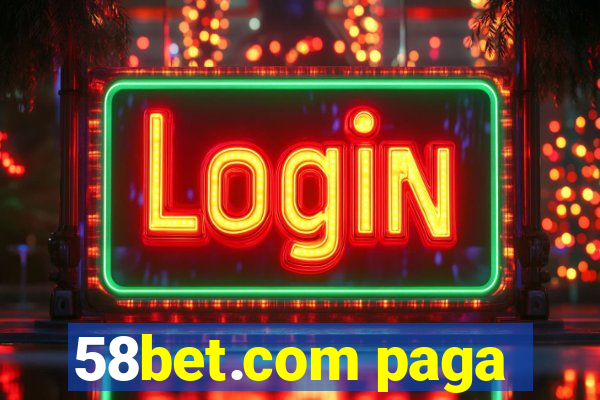 58bet.com paga