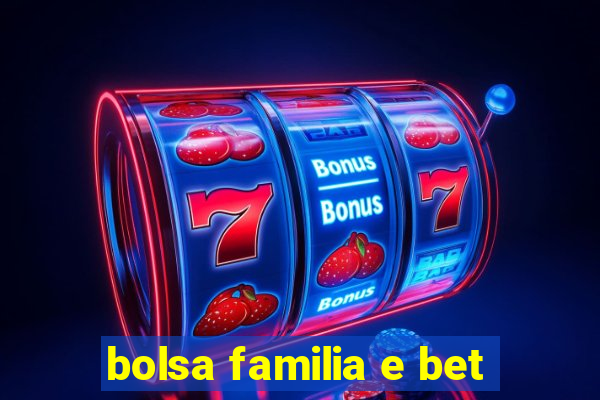 bolsa familia e bet